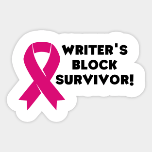 Writer's block survivor! (light) author, writing, book, literature theme Sticker